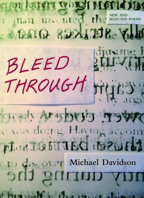 Bleed Through: New and Selected Poems by Davidson, Michael