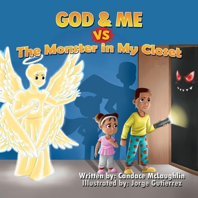 God and Me vs. The Monster in My Closet by McLaughlin, Candace