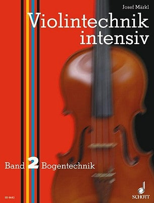 Intensive Violin Technique Vol. 2 by Markl, Josef