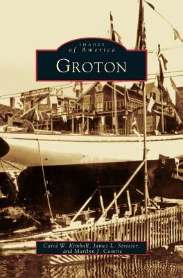 Groton by Kimball, Carol W.