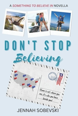 Don't Stop Believing: A Something to Believe In novella by Sobevski, Jennah