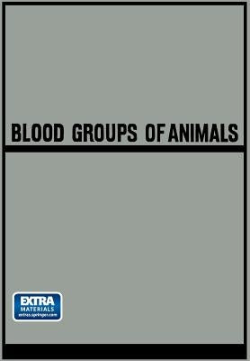 Blood Groups of Animals: Proceedings of the 9th European Animal Blood Group Conference (First Conference Arranged by E.S.A.B.R.) Held in Prague, Augus by Matousek, Josef
