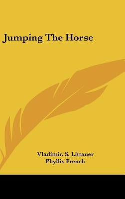 Jumping The Horse by Littauer, Vladimir S.