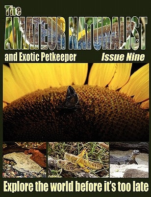 The Amateur Naturalist (and Exotic Petkeeper) #9 by Blake, Max