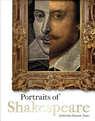 Portraits of Shakespeare by Duncan-Jones, Katherine