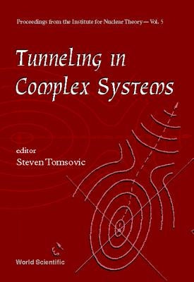 Tunneling in Complex Systems by Tomsovic, Steve