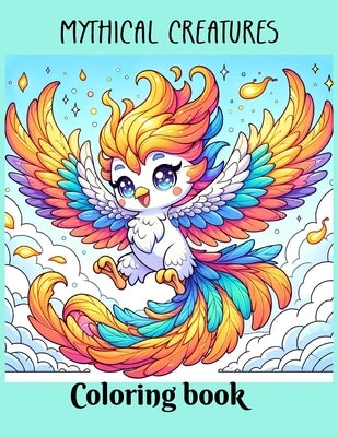 Mythical Creatures Coloring Book: a kids coloring book by Williams, Tabitha