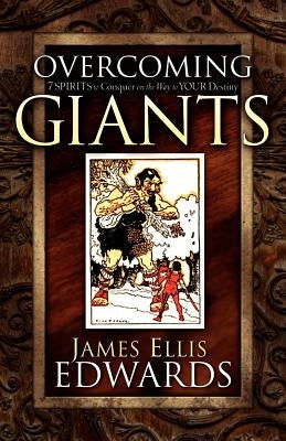 Overcoming Giants by Edwards, James Ellis