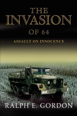 The Invasion of 64: Assault on Innocence by Gordon, Ralph E.