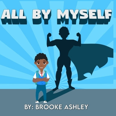 All By Myself by Ashley, Brooke