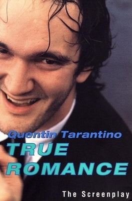 True Romance: The Screenplay by Tarantino, Quentin
