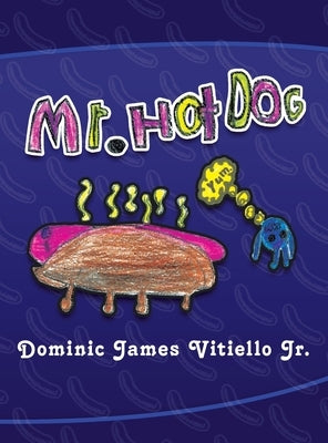 Mr. Hotdog by Vitiello, Dominic James, Jr.
