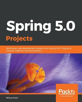 Spring 5.0 Projects by Patel, Nilang