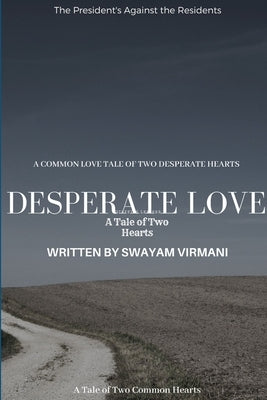 Desperate Love by Virmani, Swayam