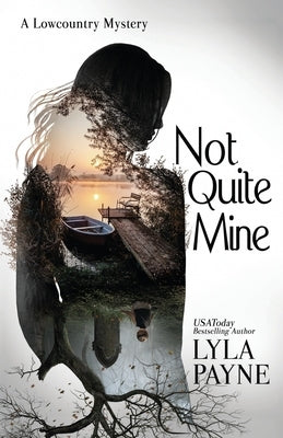 Not Quite Mine (A Lowcountry Mystery) by Payne, Lyla