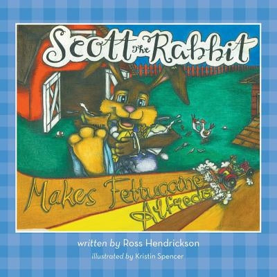 Scott the Rabbit Makes Fettuccine Alfredo by Hendrickson, Ross