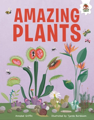Amazing Plants: An Illustrated Guide by Griffin, Annabel