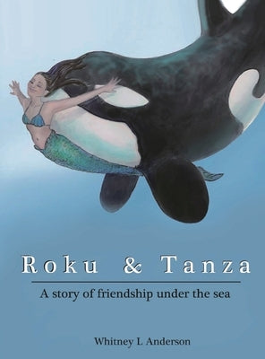 Roku and Tanza by Anderson, Whitney L.
