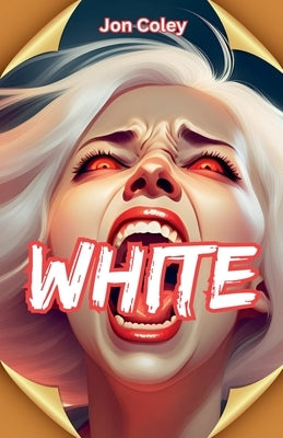 White by Coley, Jon
