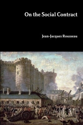 On the Social Contract by Rousseau, Jean-Jacques