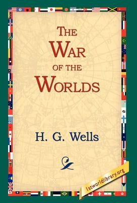 The War of the Worlds by Wells, H. G.