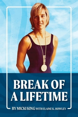 Break of a Lifetime by King, Micki