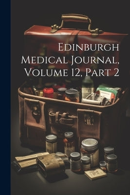 Edinburgh Medical Journal, Volume 12, part 2 by Anonymous