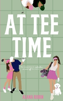 At Tee Time by Robin, Alana