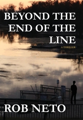 Beyond the End of the Line by Neto, Rob