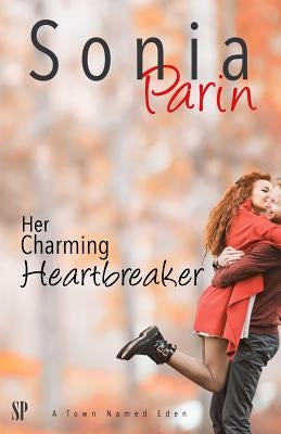 Her Charming Heartbreaker by Parin, Sonia