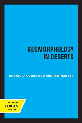 Geomorphology in Deserts by Cooke, Ronald U.