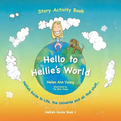 Hello to Hellie's World by Young, Helen Ann