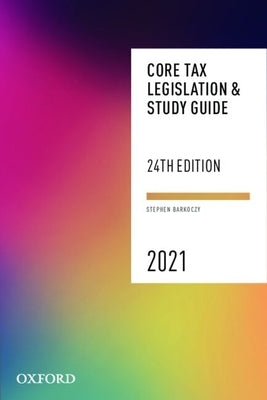 Core Tax Legislation and Study Guide 2021 by Barkoczy, Stephen