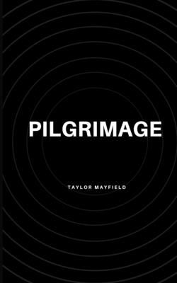 Pilgrimage by Mayfield, Taylor