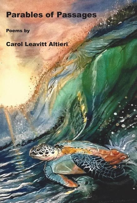 Parables of Passages by Altieri, Carol Leavitt