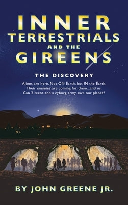 Inner Terrestrials and The Gireens: The Discovery by Greene, John, Jr.