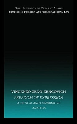 Freedom of Expression: A Critical and Comparative Analysis by Zeno-Zencovich, Vincenzo