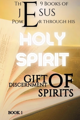 Discernment of spirits: The 9 books of Jesus by Castillo, Yeltsin S.