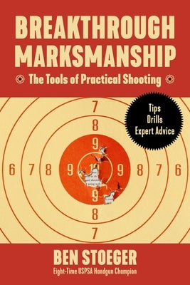 Breakthrough Marksmanship by Stoeger, Ben