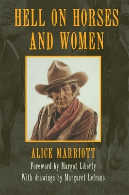 Hell on Horses and Women by Marriott, Alice