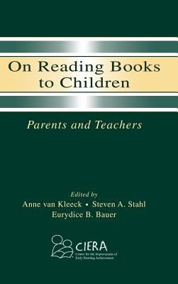 On Reading Books to Children: Parents and Teachers by Van Kleeck, Anne