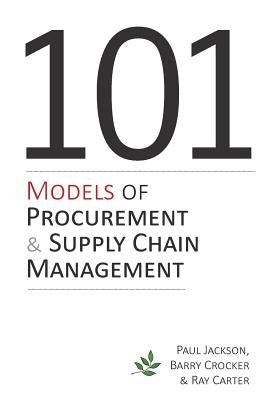 101 Models of Procurement and Supply Chain Management by Crocker, Barry