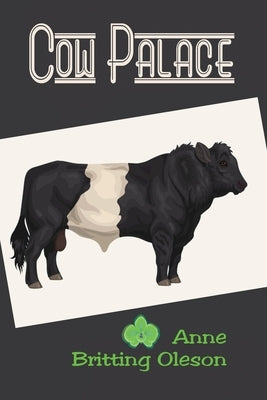 Cow Palace by Oleson, Anne Britting