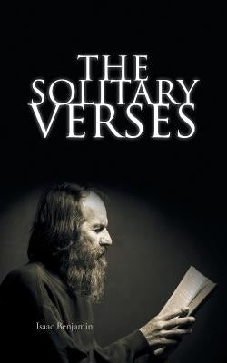 The Solitary Verses by Benjamin, Isaac