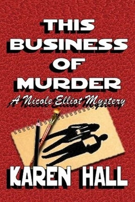 This Business of Murder by Hall, Karen