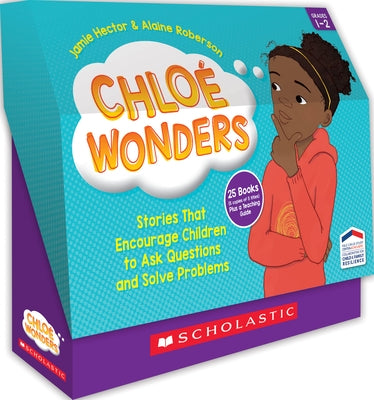 Chloé Wonders (Multiple-Copy Set): Stories That Encourage Children to Ask Questions and Solve Problems by Hector, Jamie