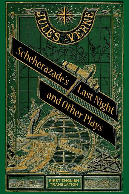 Scheherazade's Last Night and Other Plays by Schulman, Peter