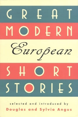 Great Modern European Short Stories by Angus, Sylvia