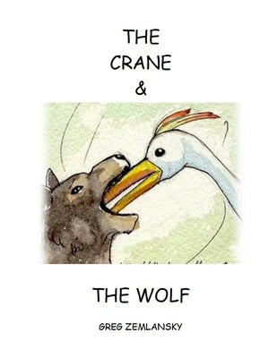 The Crane & the Wolf by Zemlansky, Greg