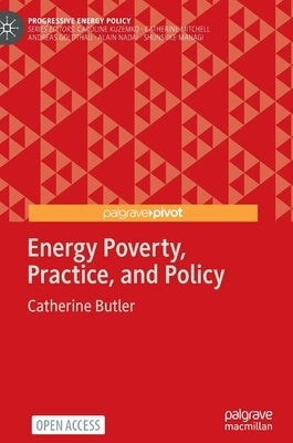 Energy Poverty, Practice, and Policy by Butler, Catherine